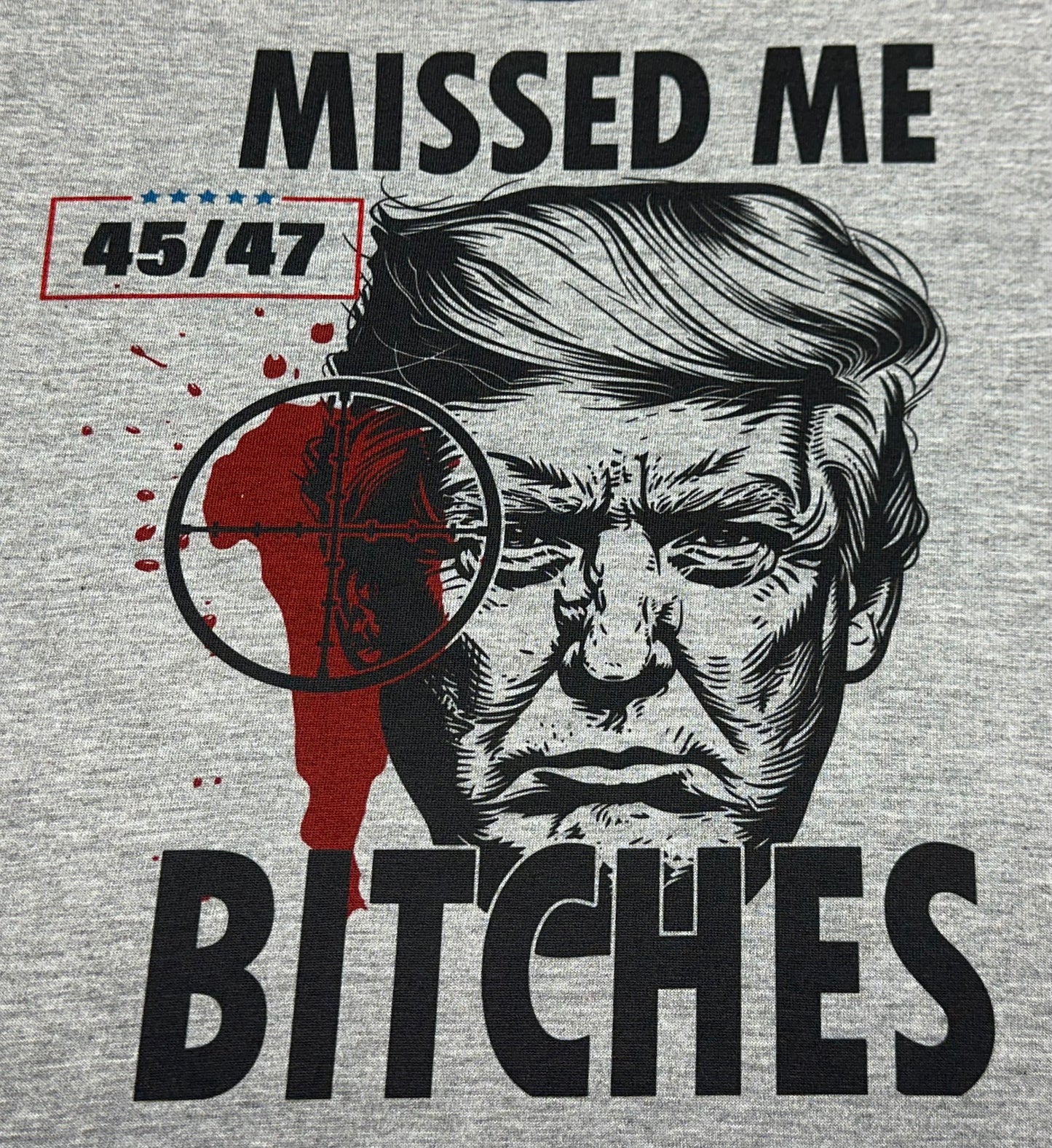 Missed Me Bitches Trump 45/47 Performance Soft Tee